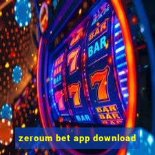 zeroum bet app download